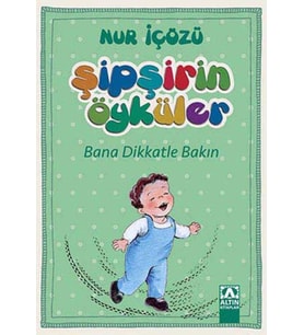 Şipşirin Öyküler - Bana Dikkatle Bakın