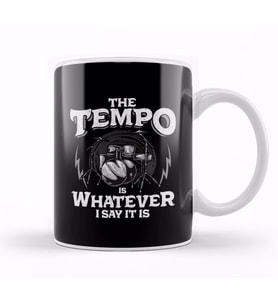 Drummer The Tempo Is Whatever I Say It Is Drumming Kupa Bardak Porselen