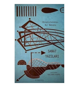 Disiplinlerarası Bir Bakışla Sanat Yazıları