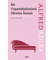 Bir Yaşam Öyküsünü Okuma Sanatı - Alfred Adler