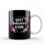 Anneler Günü Best Mom Ever Floral Design Mother's Day Gift Kupa Bardak Porselen
