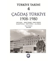 Türkiye Tarihi Cilt: 4 Çağdaş Türkiye 1908-1980