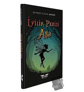 İyilik Perisi Aşa / Perseus Yayınevi / Zeynep İlham Akgün