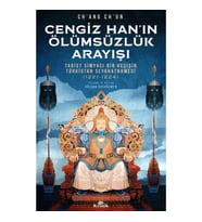 Cengiz Han’ın Ölümsüzlük Arayışı