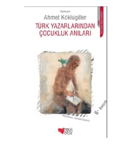 Türk Yazarlarından Çocukluk Anıları