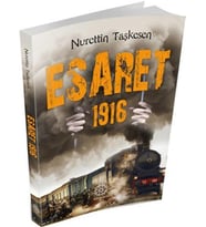 ESARET 1916 - NURETTİN TAŞKESEN  - MİHRABAD YAYINLARI