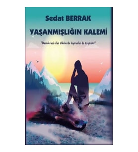 Yaşanmışlığın Kalemi