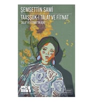 Taaşşuk-I Talat Ve Fitnat