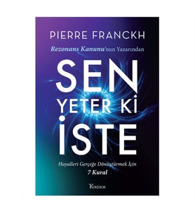 Sen Yeter ki İste Pierre Franckh Koridor Yayıncılık