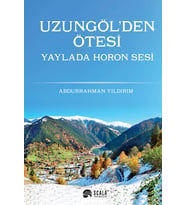 UZUNGÖL’DEN ÖTESİ