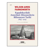 Kapadokya’daki Amerikalı Misyonerlerin Bilinmeyen Tarihi (1853-1903)