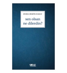 Sen Olsan Ne Dilerdin?