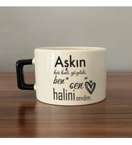 Aşkın Her Hali Güzeldi Baskılı Siyah Kulplu C Fincan