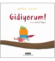 Gidiyorum!