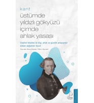 Kant - Üstümde Yıldızlı Gökyüzü İçimde Ahlak Yasası