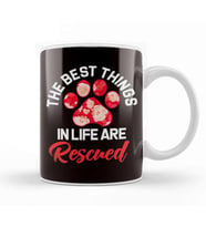 Best Things In Life Are Rescued Animal Rescue Dog Paw Pet Kupa Bardak Porselen
