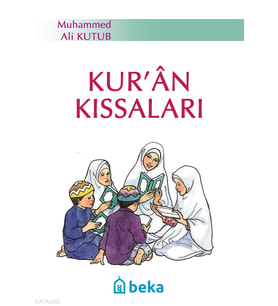 Kuran Kıssaları Beka Yayınları Muhammed Ali Kutub