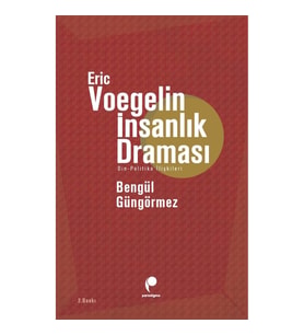 Eric Voegelin İnsanlık Draması