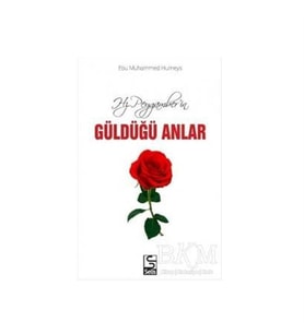 Hz Peygamber in Güldüğü Anlar Selis Yay