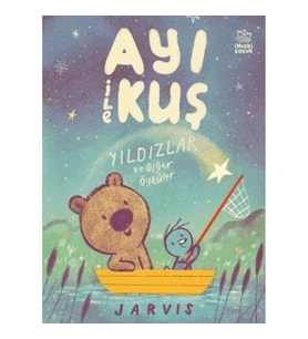 Ayı ile Kuş 2 - Yıldızlar ve Diğer Öyküler