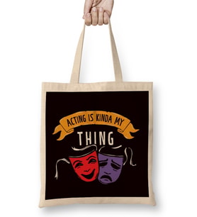 Acting Is My Thing Theatre Geek Fan Drama Actor Actress Bez Çanta Uzun Saplı