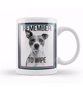 REMEMBER TO WIPE DOG Lover Gift Kupa Bardak Porselen