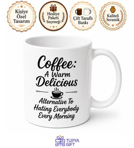 Coffee Hating Everybody Temalı Kahve Severlere Özel Espirili Baskılı Kupa Bardak Hediye