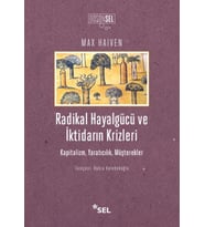 Radikal Hayalgücüve İktidarın Krizleri