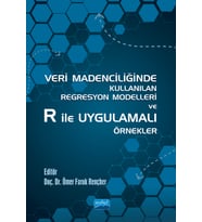 Veri Madenciliğinde Kullanılan Regresyon Modelleri ve R ile Uygulamalı Örnekler