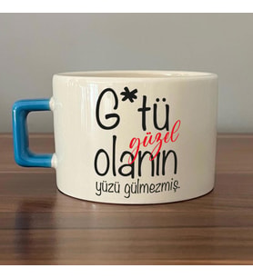 G*tü Güzel Olanın Yüzü Gülmezmiş Baskılı Mavi Kulplu C Fincan