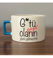 G*tü Güzel Olanın Yüzü Gülmezmiş Baskılı Mavi Kulplu C Fincan