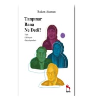 Tanpınar Bana Ne Dedi?