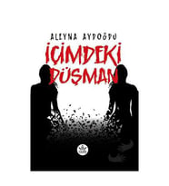 İçimdeki Düşman / Aleyna Aydoğdu
