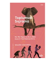 Toplumsal Sıçrama – Bizi Biz Yapan ve Mutlu Eden Şeylerin Yeni Evrimsel Bilimi