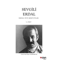 Sevgili Erdal - Erdal Özel'e Mektuplar (1. Cilt)