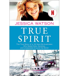 True Spirit: The True Story Of A 16-Year-Old Australian Who Sailed Solo, Nonstop, And Unassisted Aro (Krem)