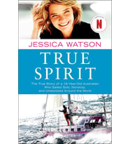 True Spirit: The True Story Of A 16-Year-Old Australian Who Sailed Solo, Nonstop, And Unassisted Aro (Krem)