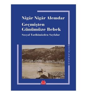 Geçmişten Günümüze Bebek