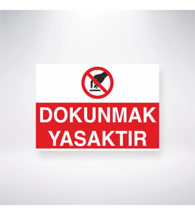 Dokunmak Yasaktır 21x28 Arkası Yapışkanlı Levha