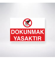 Dokunmak Yasaktır 21x28 Arkası Yapışkanlı Levha