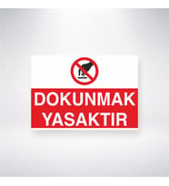 Dokunmak Yasaktır 21x28 Arkası Yapışkanlı Levha