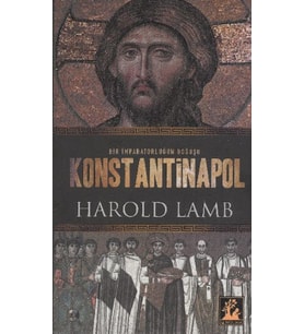 Konstantinapol Bir İmparatorluğun Doğuşu