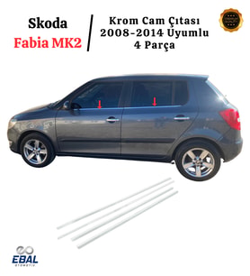 Skoda Fabia MK2 Krom Cam Çıtası 4 Parça 2008 Üzeri P. Çelik
