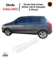 Skoda Fabia MK2 Krom Cam Çıtası 4 Parça 2008 Üzeri P. Çelik