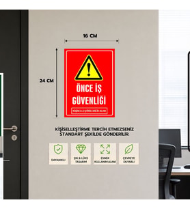 6 Adet Önce İş Güvenliği Kişiselleştirilebilir Sticker, 16x24, 20x30 (A4), 30x42 (A3) Cm Boyut Seçeneklerinde Folyo Baskı Sticker