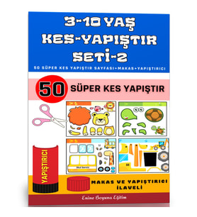 3-10 Yaş KES YAPIŞTIR Seti-2 (50 Tam Sayfa)