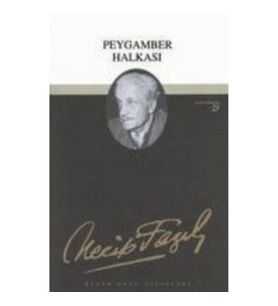 Peygamber Halkası : 22 - Necip Fazıl Bütün Eserleri