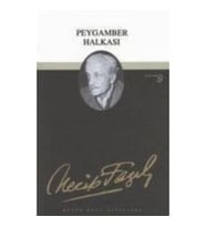 Peygamber Halkası : 22 - Necip Fazıl Bütün Eserleri