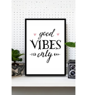 Good Vibes Only Temalı Çerçeve Görünümlü Mdf Tablo