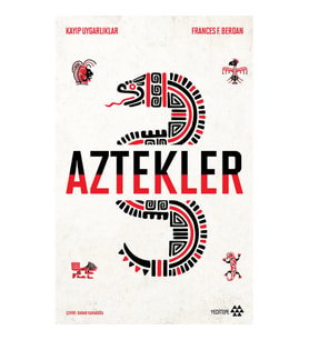 Aztekler - Kayıp Uygarlıklar